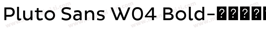 Pluto Sans W04 Bold字体转换
